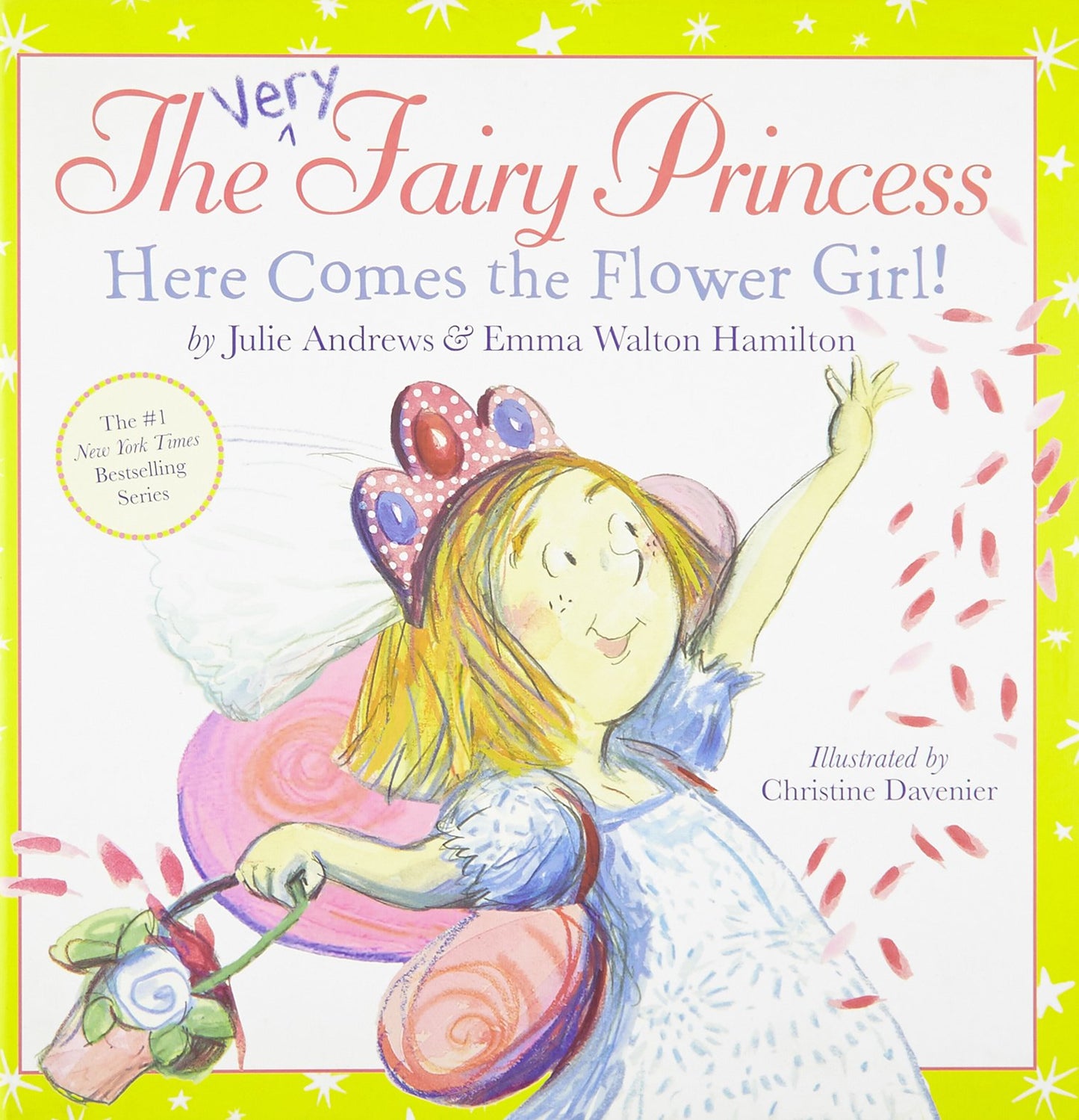 The Very Fairy Princess: Here Comes the Flower Girl! Andrews, Julie; Hamilton,