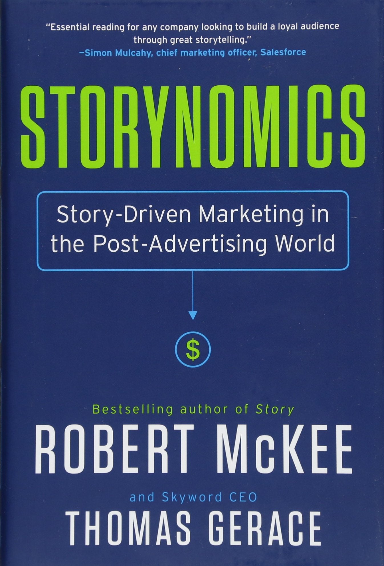 Storynomics: Story-Driven Marketing in the Post-Advertising World [Hardcover] - Good