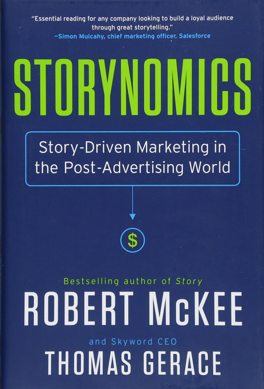 Storynomics: Story-Driven Marketing in the Post-Advertising World [Hardcover] - Good