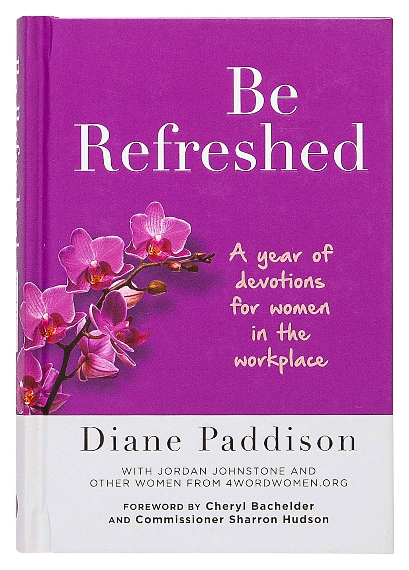 Be Refreshed: A Year of Devotions for Women in the Workplace [Hardcover]