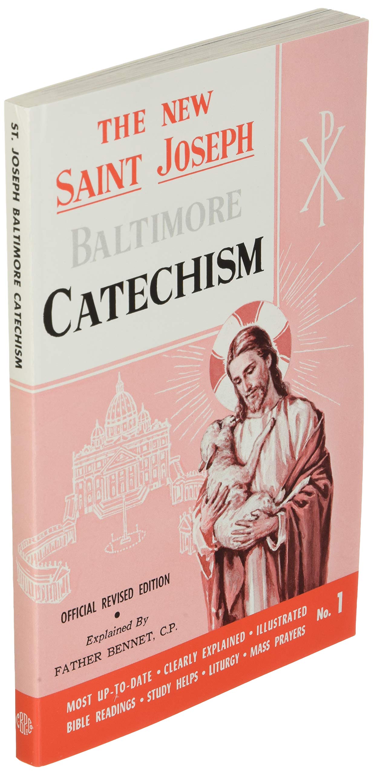 Saint Joseph Baltimore Catechism: The Truths of Our Catholic Faith Clearly Explained and Illustrated : With Bible Readings, Study Helps and Mass Prayers (St. Joseph Catecisms)