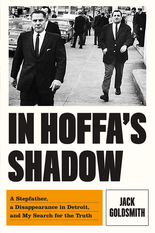 In Hoffa's Shadow: A Stepfather, a Disappearance in Detroit, and My Search for