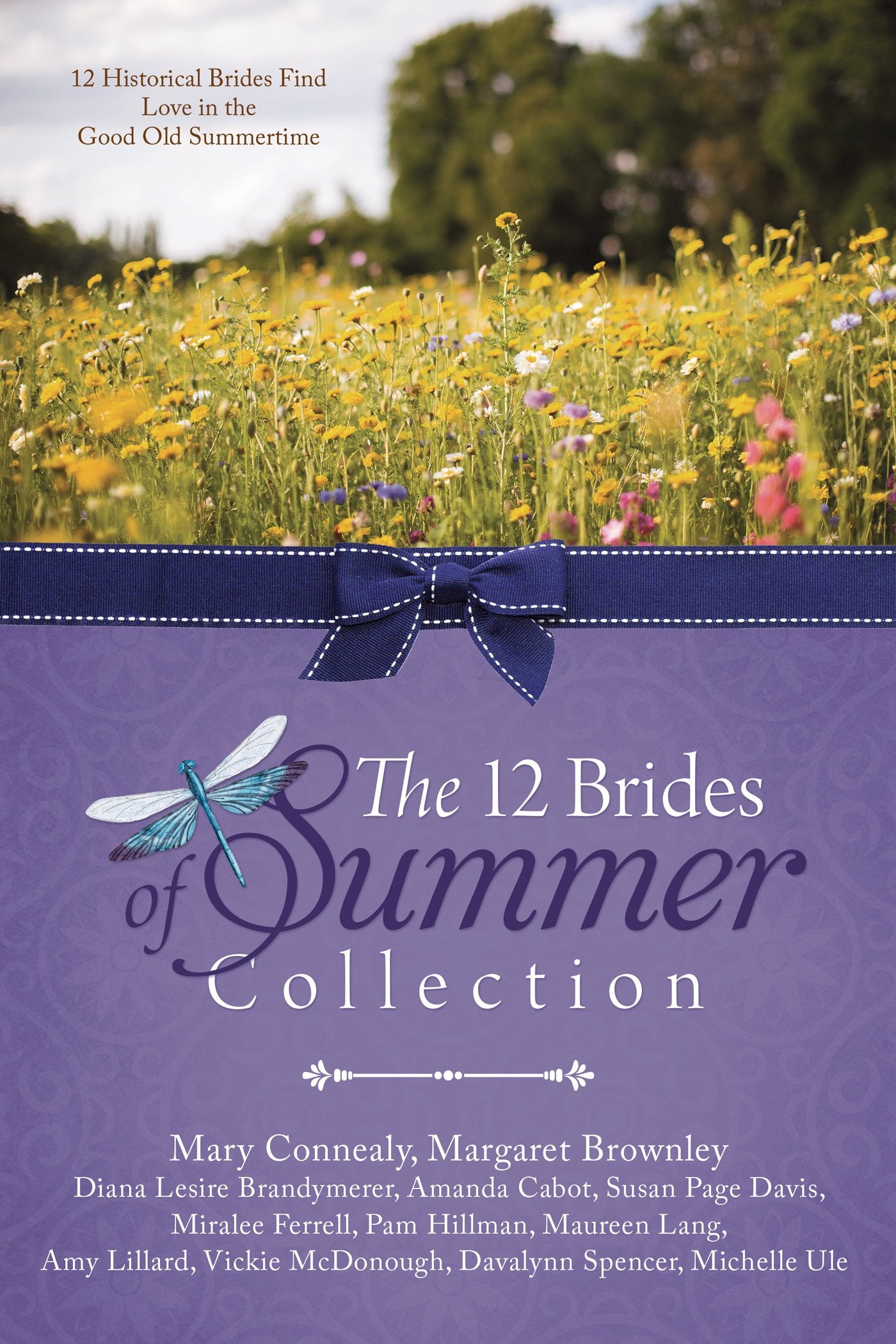 The 12 Brides of Summer Collection: 12 Historical Brides Find Love in the Good