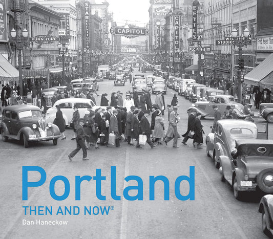 Portland Then and Now� Haneckow, Dan - Good