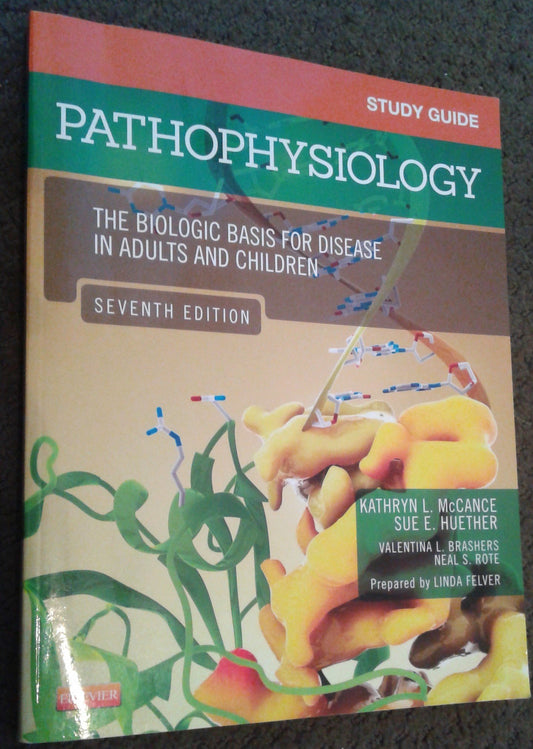 Study Guide for Pathophysiology Kathryn L. McCance and Sue E. Huether