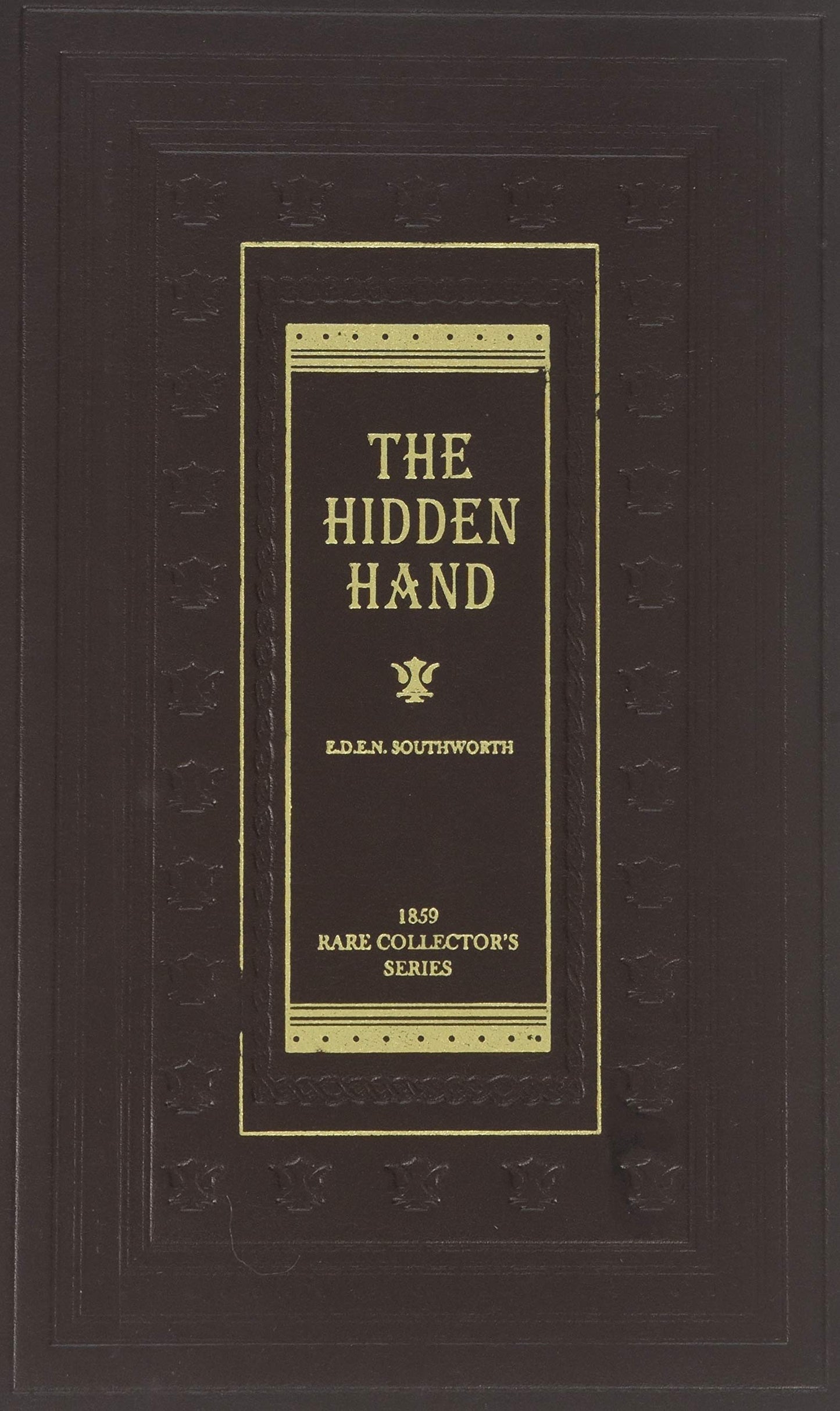 The Hidden Hand (Classic Collection, RARE COLLECTOR'S SERIES) [Leather Bound]