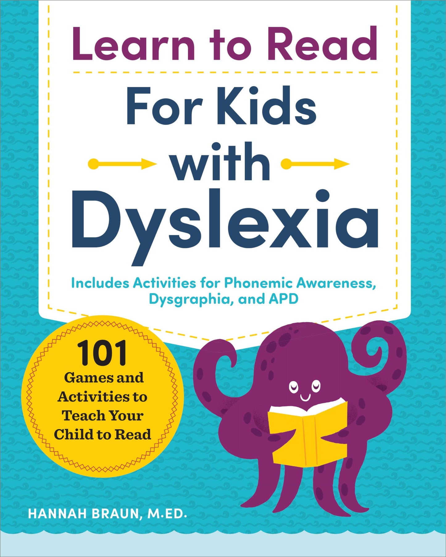 Learn to Read for Kids with Dyslexia: 101 Games and Activities to Teach Your - Good