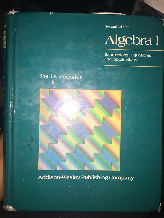 Algebra 1 (Expressions, Equasions, and Applications) [Hardcover] Paul A Foerster - Acceptable