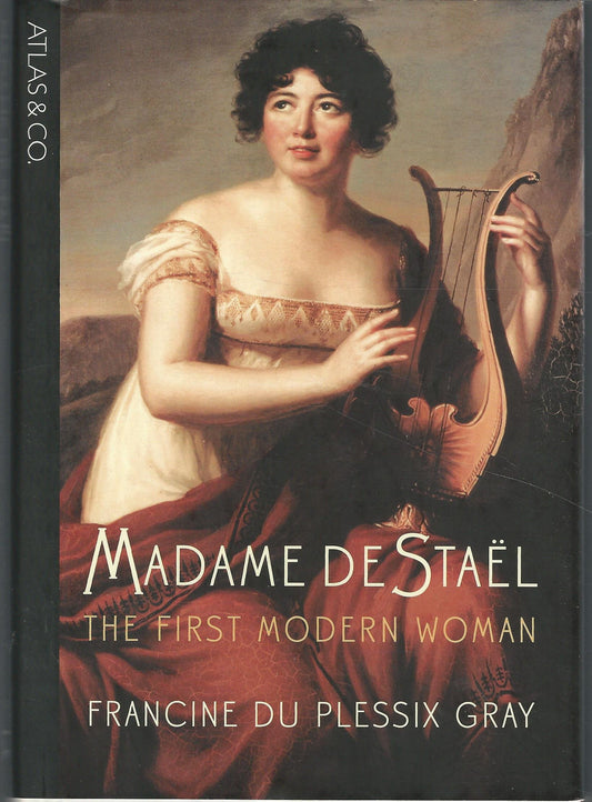 Madame de Stael: The First Modern Woman [Hardcover] du Plessix Gray, Francine