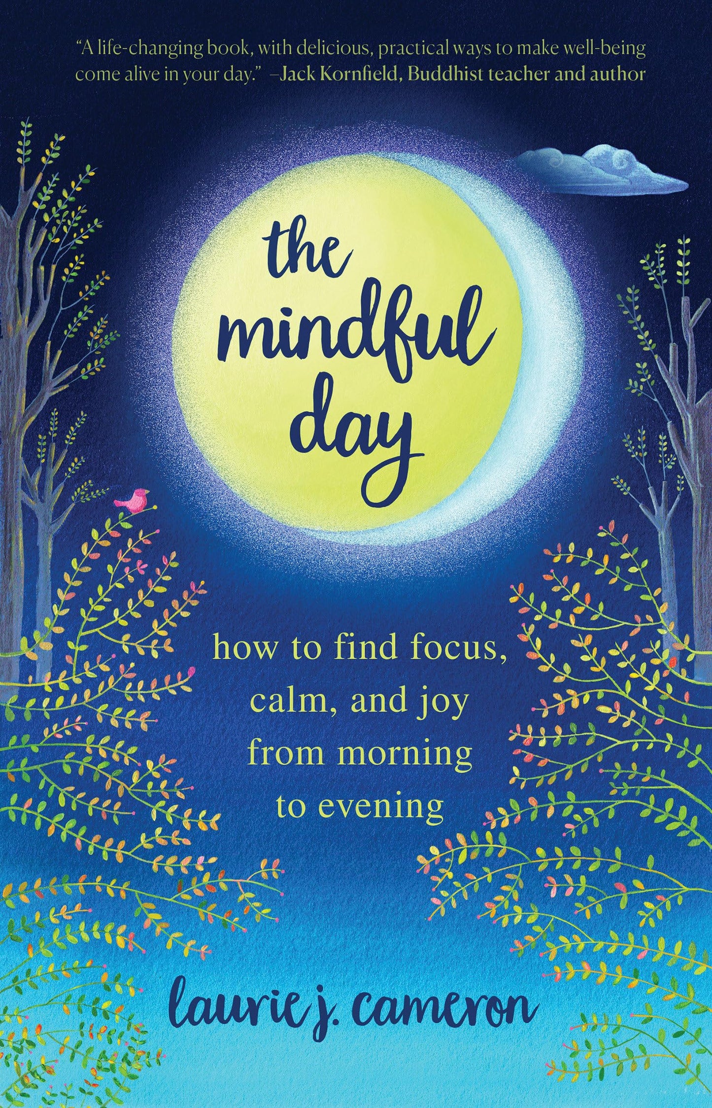 The Mindful Day: How to Find Focus, Calm, and Joy From Morning to Evening