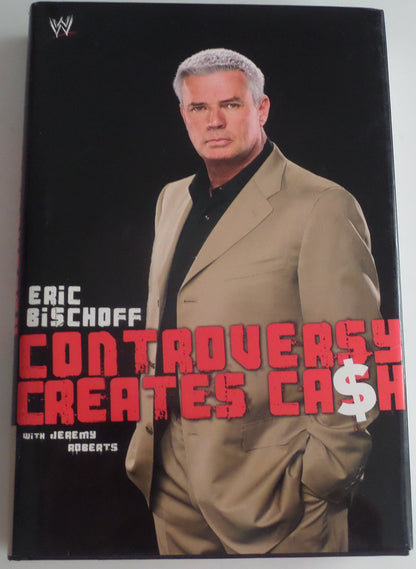 Eric Bischoff: Controversy Creates Cash - Like New