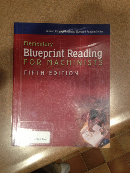 Elementary Blueprint Reading for Machinists (Delmar Learning Blueprint Reading Series) Taylor, David L. - Like New