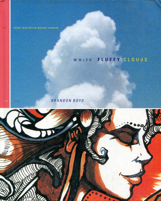 White Fluffy Clouds : Found Inspiration Moving Forward [Hardcover] Brandon Boyd