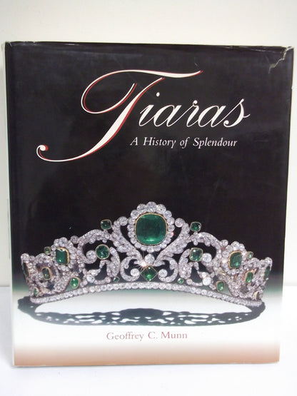 Tiaras - A History of Splendour Geoffrey C. Munn - Good