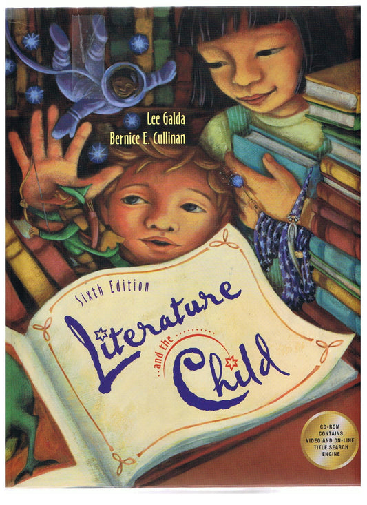 Literature and the Child - Sixth Edition - 2 CD Rom's - Hardcover [Hardcover] - Good