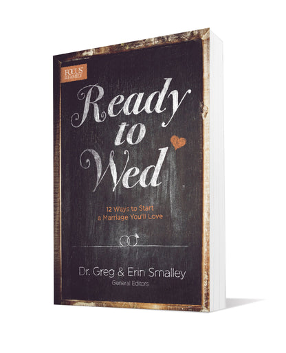 Ready to Wed: 12 Ways to Start a Marriage You'll Love [Paperback] Smalley, Greg