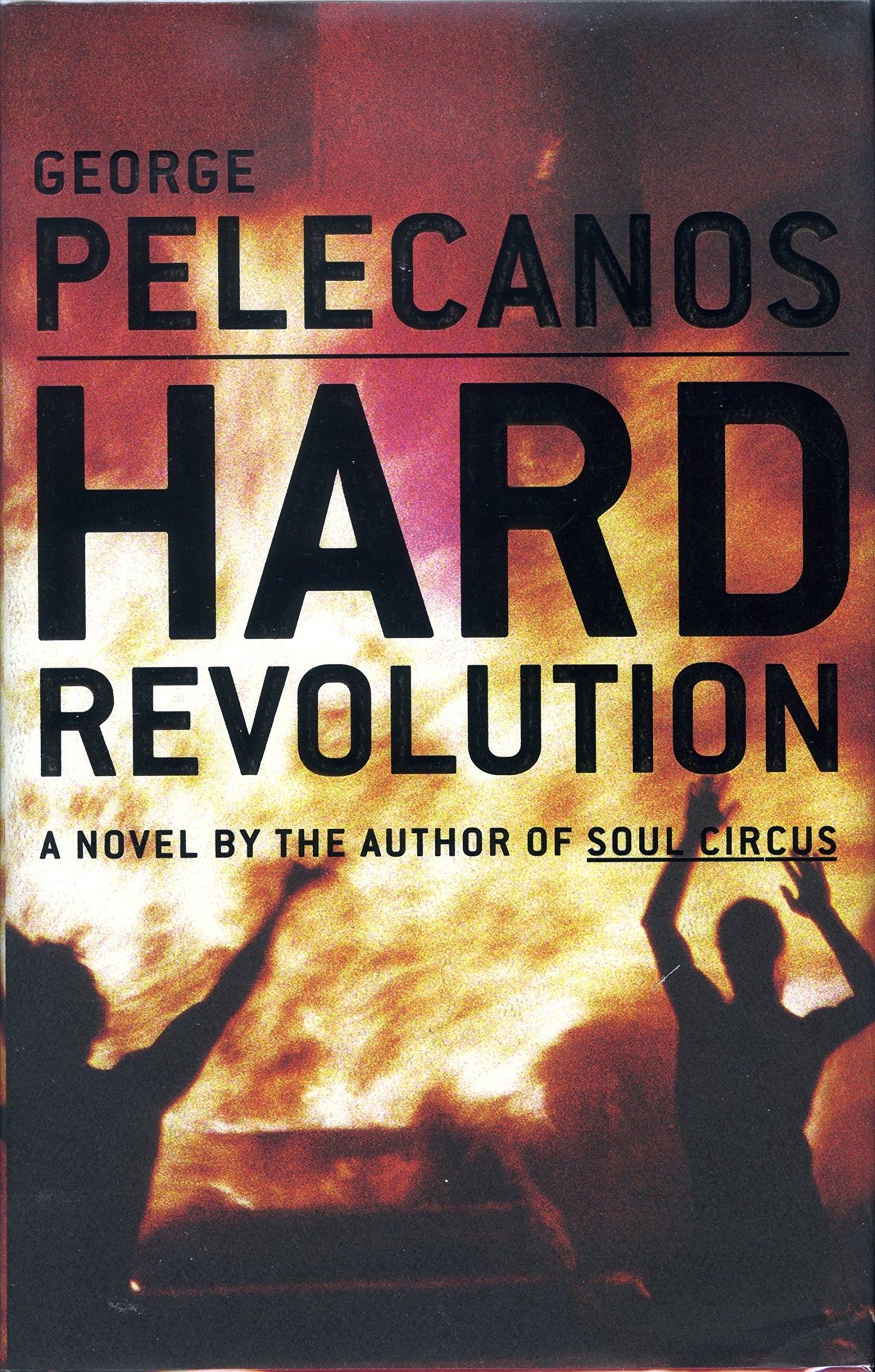 Hard Revolution: A Novel Pelecanos, George