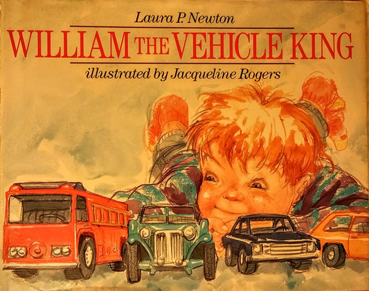 William, the Vehicle King Newton, Laura P. - Good