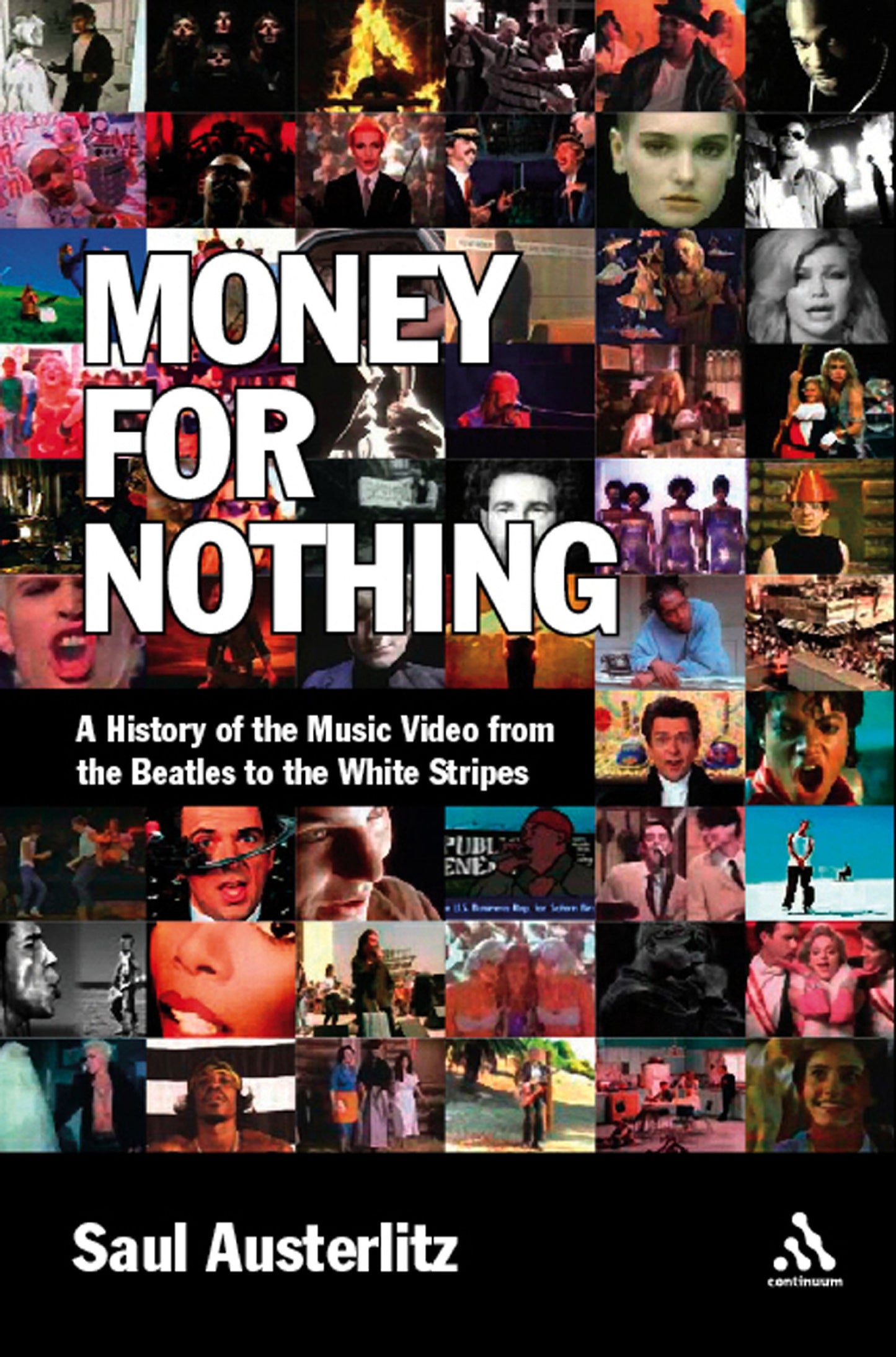 Money for Nothing: A History of the Music Video from the Beatles to the White Stripes Austerlitz, Saul - Good