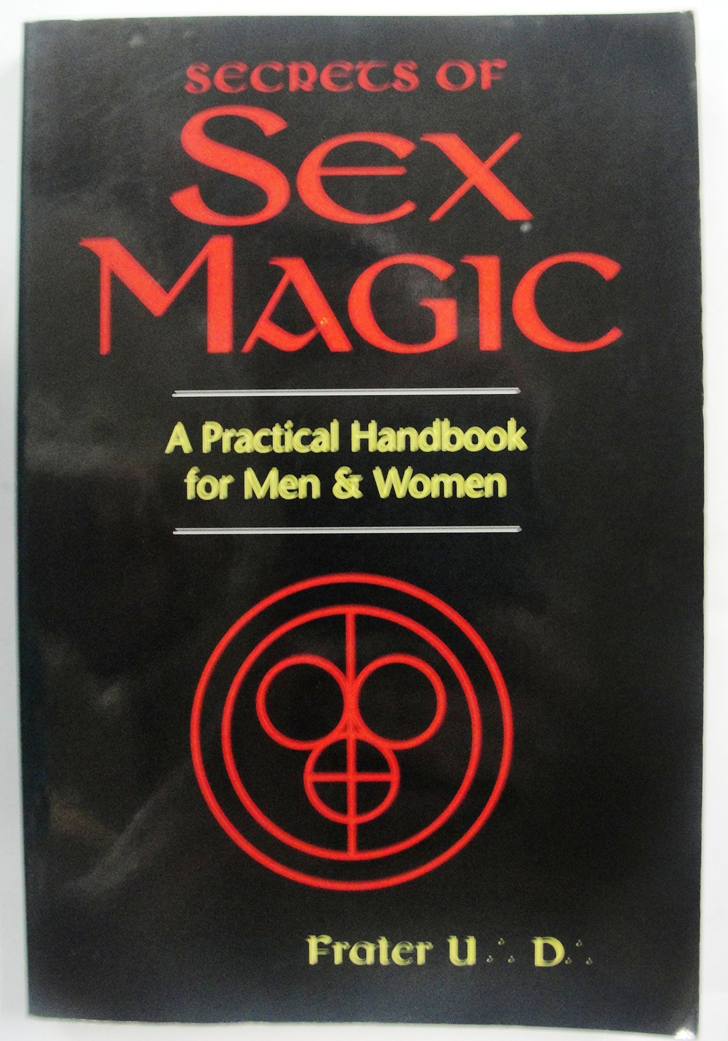 Secrets of the German Sex Magicians: A Practical Handbook for Men and Women - Good