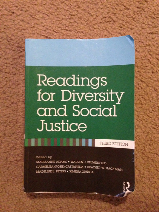 Readings for Diversity and Social Justice Adams, Maurianne; Blumenfeld, Warren