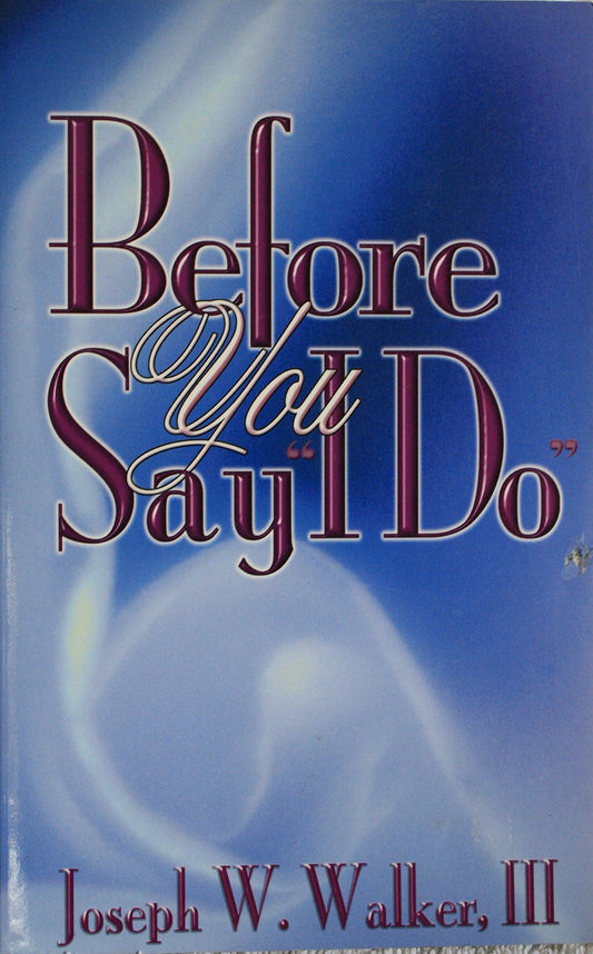 Before You Say "I Do" [Paperback] Joseph W. Walker III - Good