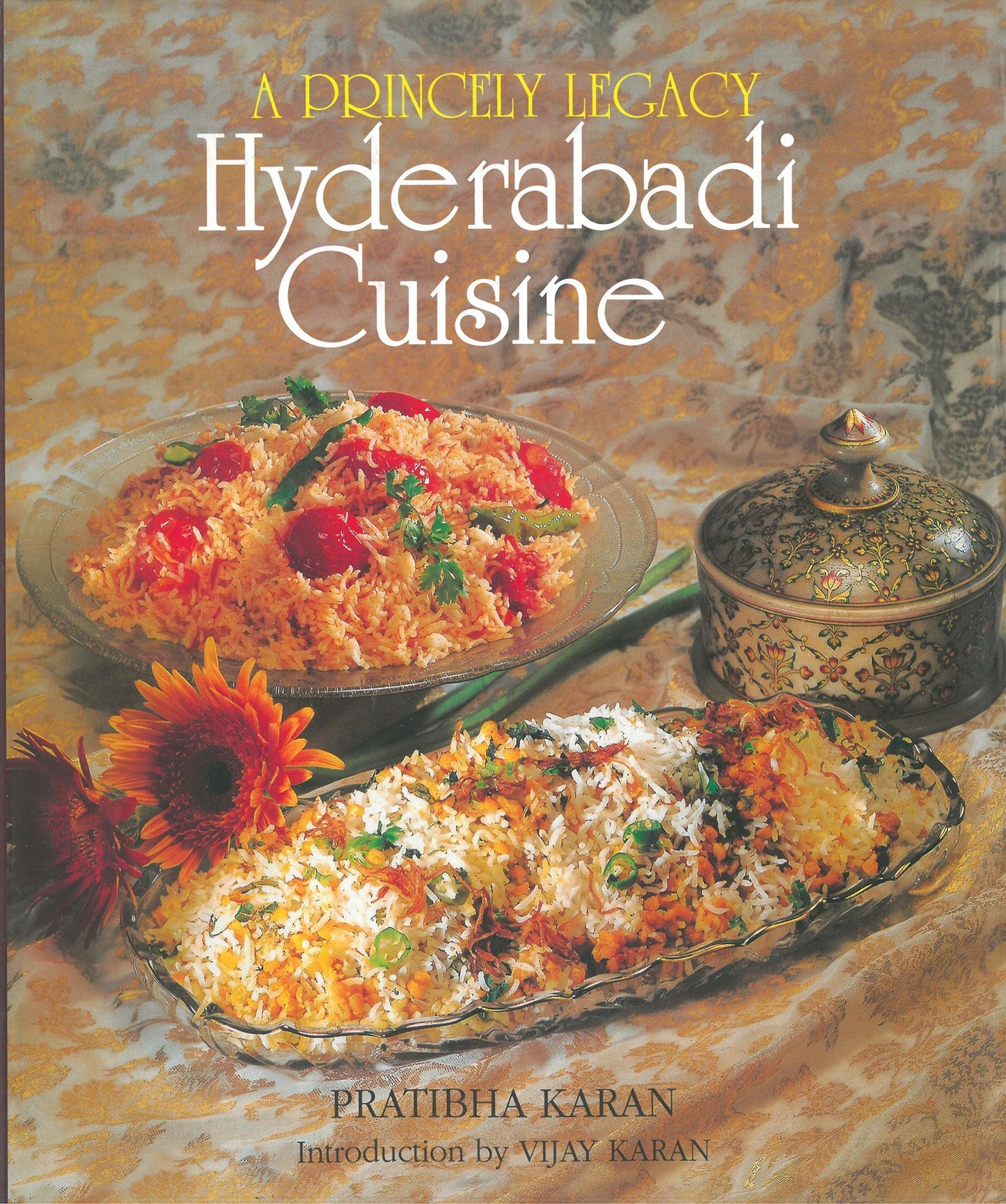 Princely Legacy Hyderabadi Cuisine [Hardcover] Pratibha Karan and Karan, Pratibha - Good