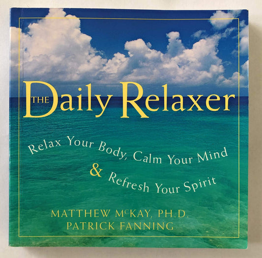 Daily Relaxer: Relax Your Body, Calm Your Mind, and Refresh Your Spirit Fanning,