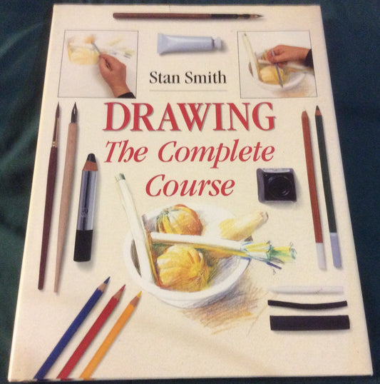 Drawing: The Complete Course Smith, Stan