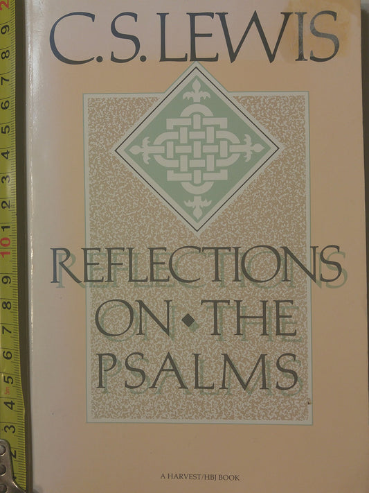 Reflections on the Psalms (Harvest Book) Lewis, C.S.