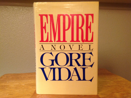 Empire A Novel By Gore Vidal - Like New