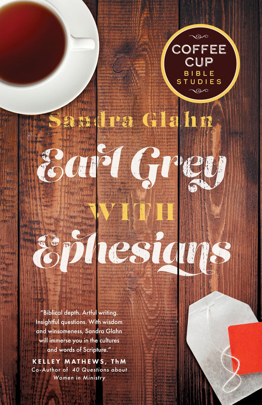 Earl Grey with Ephesians (Coffee Cup Bible Studies) [Paperback] Glahn, Sandra