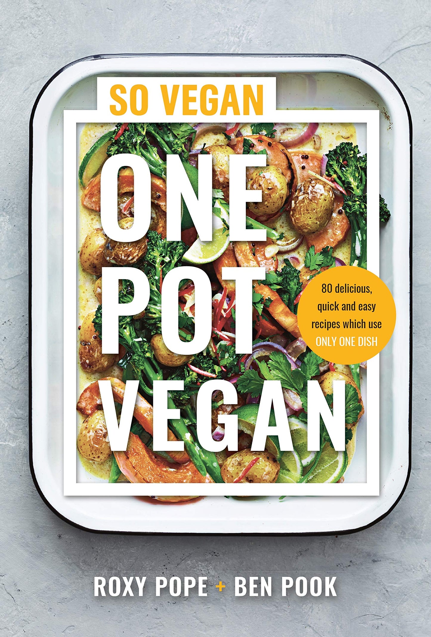 One Pot Vegan: 80 quick, easy and delicious plant-based recipes from the - Good