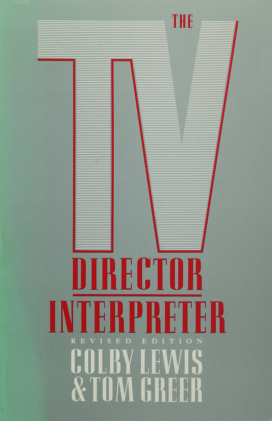 The TV Director/Interpreter (COMMUNICATION ARTS BOOKS) Lewis, Colby and Greer, Tom - Good