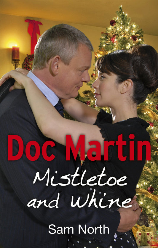 DOC MARTIN: MISTLETOE (TV TIE-IN) North, Sam - Good