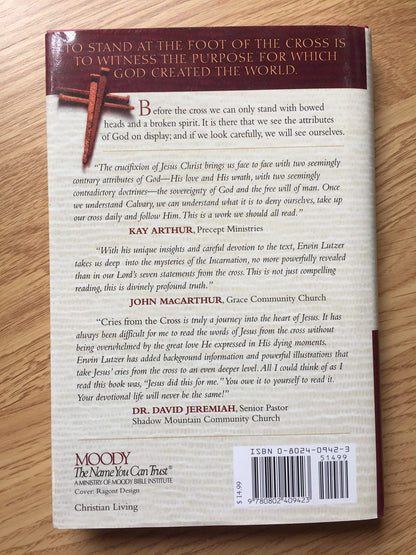 Cries from the Cross: A Journey into the Heart of Jesus Lutzer, Erwin W.