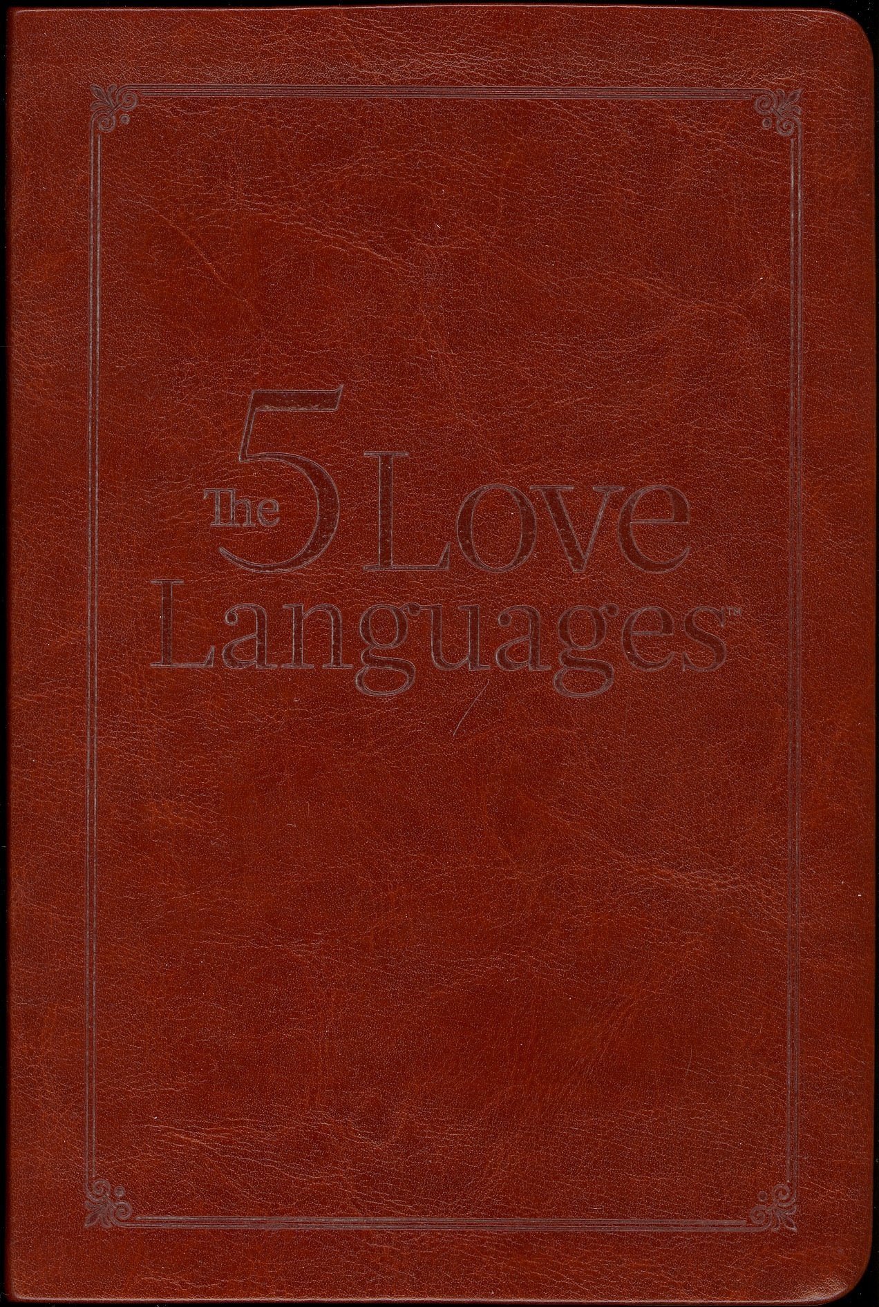 The Five Love Languages: The Secret to Love that Lasts [Leather Bound] Chapman,