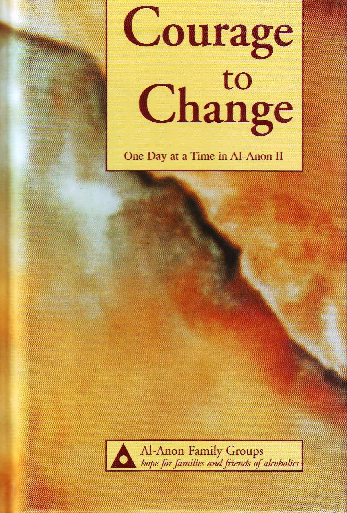 Courage to Change: One Day at a Time in Al-Anon II - Good