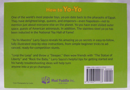 How to Yo-Yo - Tricks and Tips to Make Everyone a Champion [Paperback] Larry Sayco and Evan Yarbrough