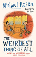 The Weirdest Thing of All