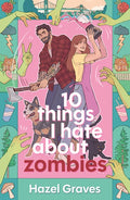 10 Things I Hate about Zombies