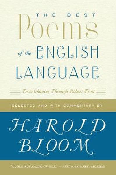 The Best Poems of the English Language: From Chaucer Through Robert Frost