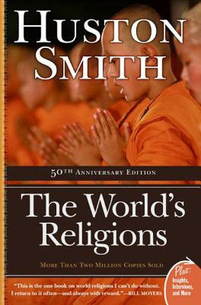 The World's Religions: Completely Revised and Updated Edition of ``The Religions of Man''