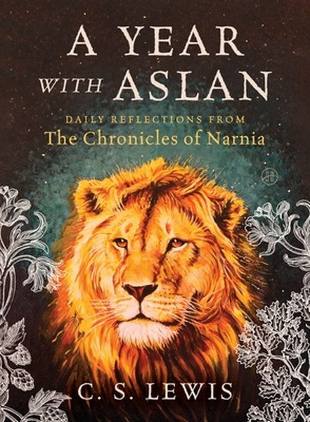 A Year with Aslan: Daily Reflections from the Chronicles of Narnia