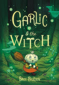 Garlic and the Witch: A Graphic Novel