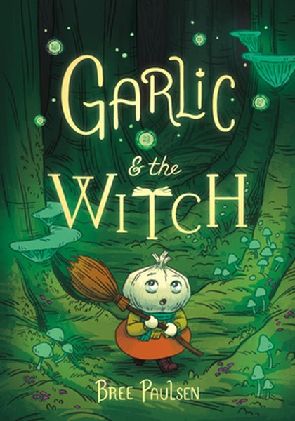Garlic and the Witch: A Graphic Novel