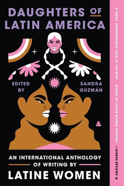 Daughters of Latin America: An International Anthology of Writing by Latine Women