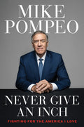 Never Give an Inch: Fighting for the America I Love
