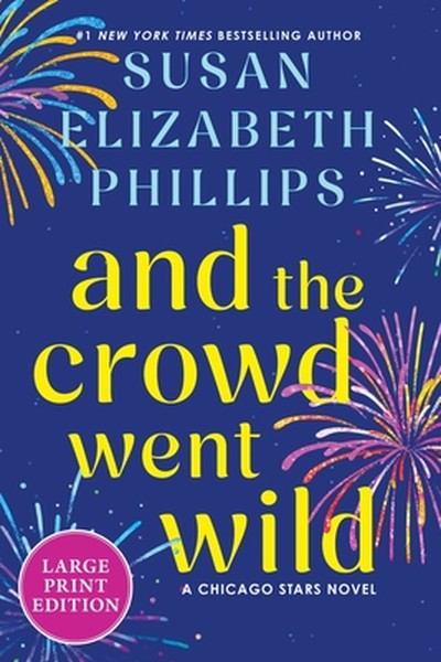 And the Crowd Went Wild: A Chicago Stars Novel