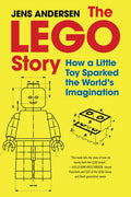 The Lego Story: How a Little Toy Sparked the World's Imagination